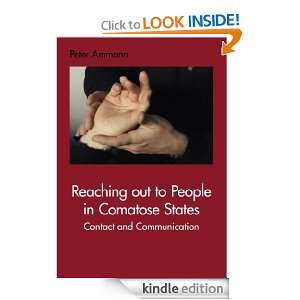 Reaching out to People in Comatose States: Contact and Communication 