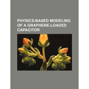  Physics based modeling of a graphene loaded capacitor 