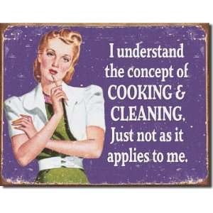Humor Tin Metal Sign : The Concept of Cooking and Cleaning:  