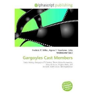  Gargoyles Cast Members (9786132839800) Books
