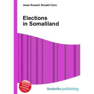  Elections in Somaliland: Ronald Cohn Jesse Russell: Books
