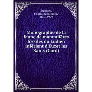   les Bains (Gard): Charles Jean Julien, 1854 1929 DepÃ©ret: Books