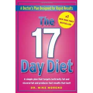  By Mike Moreno The 17 Day Diet A Doctors Plan Designed 