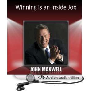  Winning Is an Inside Job (Audible Audio Edition): John 