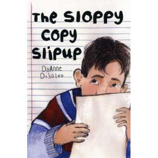  The Sloppy Copy Slipup (9780823421893): DyAnne DiSalvo
