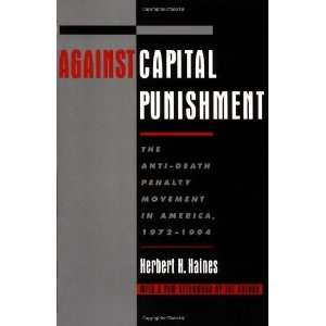  Against Capital Punishment: The Anti Death Penalty 