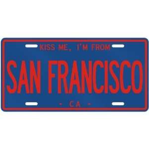  NEW  KISS ME , I AM FROM SAN FRANCISCO 