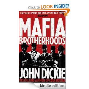 Mafia Brotherhoods The Rise of the Italian Mafias [Kindle Edition]