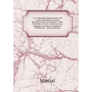   Parisiensis Academiae Professores . (Latin Edition) Martial Books