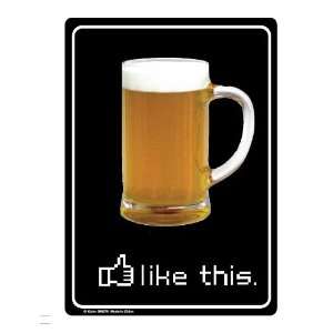 Brand New Novelty Thumbs up Like This Beer Metal Sign   Great Gift 