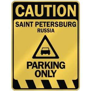   CAUTION SAINT PETERSBURG PARKING ONLY  PARKING SIGN 