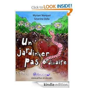 Un jardinier pas ordinaire (French Edition) Myriam MARQUET  