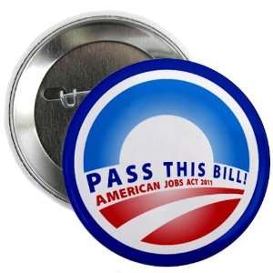 PASS THIS BILL President Obama American Jobs Act 2011 2.25 