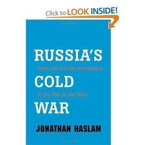  Jonathan HaslamsRussias Cold War From the October 