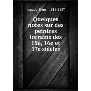  Quelques notes sur des peintres lorrains des 15e, 16e et 