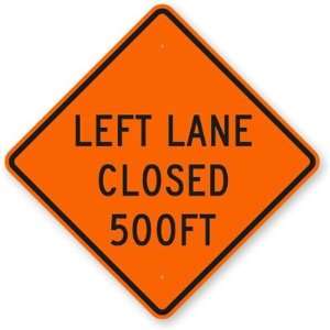   Lane Closed 500FT Fluorescent Orange Sign, 30 x 30
