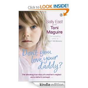 Dont You Love Your Daddy? Toni Maguire, Sally East  