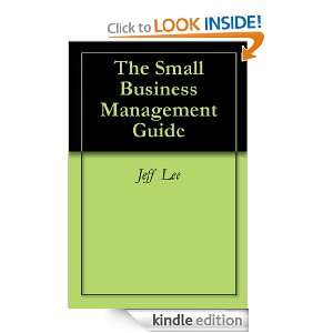 The Small Business Management Guide: Jeff Lee:  Kindle 
