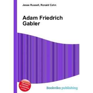  Adam Friedrich Gabler Ronald Cohn Jesse Russell Books