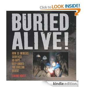 Buried Alive How 33 Miners Survived 69 Days Deep Under the Chilean 
