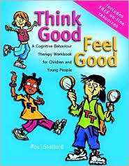 Think Good   Feel Good A Cognitive Behaviour Therapy Workbook for 