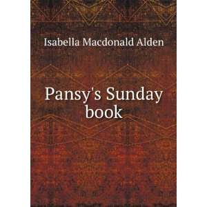  Pansys Sunday book Isabella Macdonald Alden Books