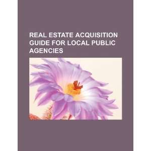  Real estate acquisition guide for local public agencies 