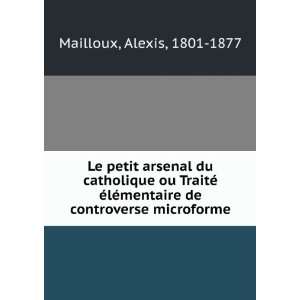   mentaire de controverse microforme Alexis, 1801 1877 Mailloux Books