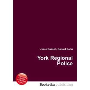  York Regional Police: Ronald Cohn Jesse Russell: Books