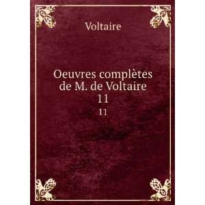    Oeuvres complÃ¨tes de M. de Voltaire. 11 Voltaire Books