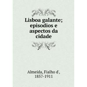   ; episodios e aspectos da cidade Fialho d, 1857 1911 Almeida Books