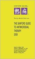 Sanford Guide to Antimicrobial Therapy 2009 Pocket Guide, (1930808526 