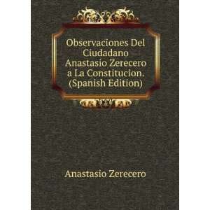   La Constitucion. (Spanish Edition): Anastasio Zerecero: Books