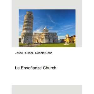 La EnseÃ±anza Church Ronald Cohn Jesse Russell  Books