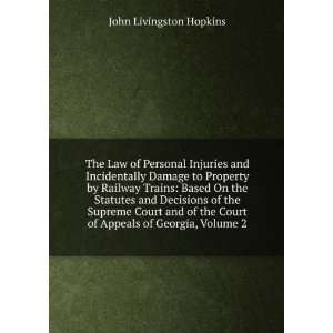 The Law of Personal Injuries and Incidentally Damage to Property by 