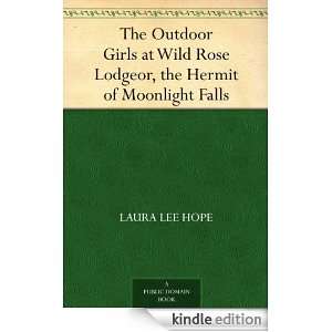 The Outdoor Girls at Wild Rose Lodgeor, the Hermit of Moonlight Falls 