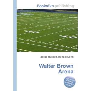 Walter Brown Arena Ronald Cohn Jesse Russell  Books