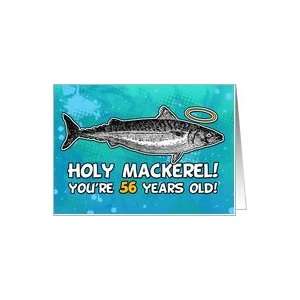  56 years old   Birthday   Holy Mackerel Card: Toys & Games