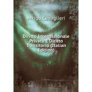   Diritto Transitorio (Italian Edition) Arrigo Cavaglieri Books