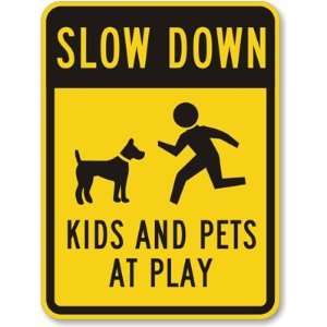  Slow Down Kids & Pets at Play Diamond Grade Sign, 24 x 18 