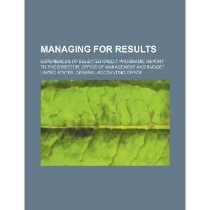 Managing for results: experiences of selected credit programs: report 