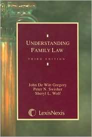 Understanding Family Law 2005, (0820563374), Gregory, Swisher & Wolf 