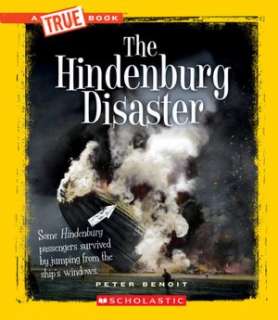   The Hindenburg Disaster by Peter Benoit, Scholastic Library Publishing