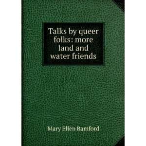   by queer folks more land and water friends Mary Ellen Bamford Books