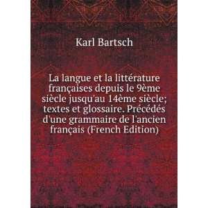   de lancien franÃ§ais (French Edition) Karl Bartsch Books