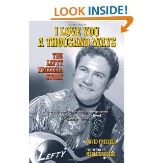 Love You a Thousand Ways: The Lefty Frizzell Story Hardcover by 