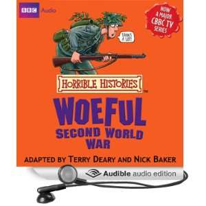Horrible Histories The Woeful Second World War [Unabridged] [Audible 