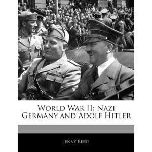  World War II: Nazi Germany and Adolf Hitler (9781170681442 