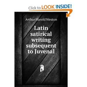  Latin satirical writing subsequent to Juvenal: Arthur 