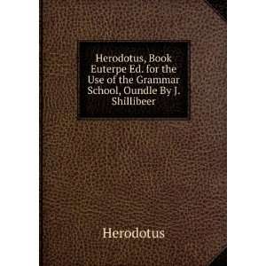  Herodotus, Book Euterpe Ed. for the Use of the Grammar 